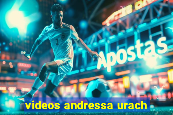 videos andressa urach